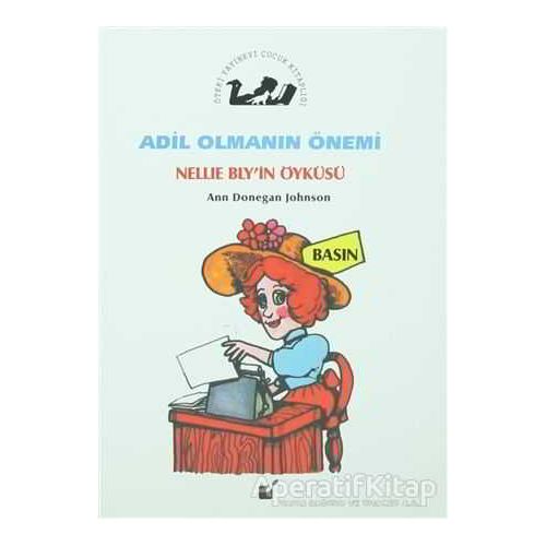 Adil Olmanın Önemi - Nellie Blyin Öyküsü - Ann Donegan Johnson - Öteki Yayınevi