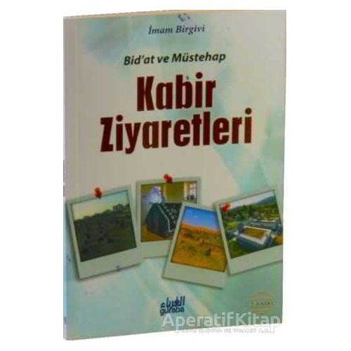 Kabir Ziyaretleri - İmam-ı Birgivi - Guraba Yayınları