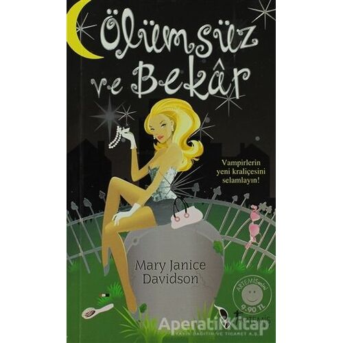 Ölümsüz ve Bekar - Mary Janice Davidson - Artemis Yayınları