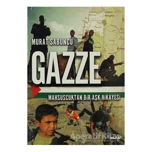 Gazze - Murat Sabuncu - Alfa Yayınları