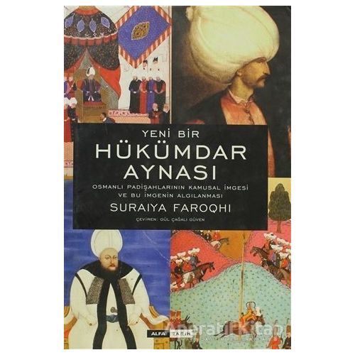 Yeni Bir Hükümdar Aynası - Suraiya Faroqhi - Alfa Yayınları