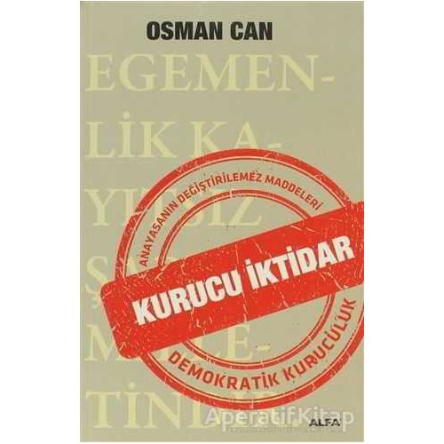 Kurucu İktidar - Osman Can - Alfa Yayınları