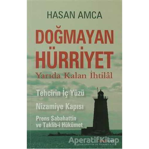 Doğmayan Hürriyet - Hasan Amca - Alfa Yayınları