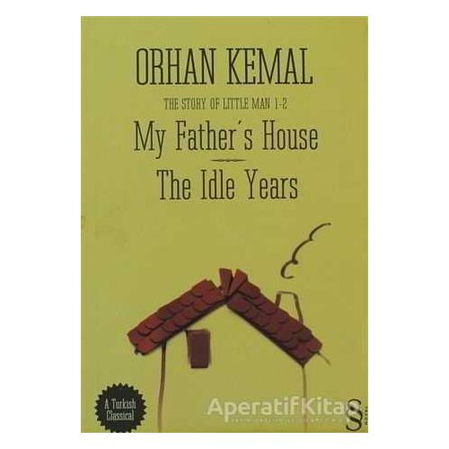 My Father’s House - The Idle Years - Orhan Kemal - Everest Yayınları