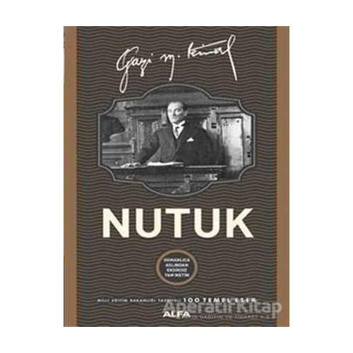 Nutuk (Osmanlıca Tam Metin) - Mustafa Kemal Atatürk - Alfa Yayınları