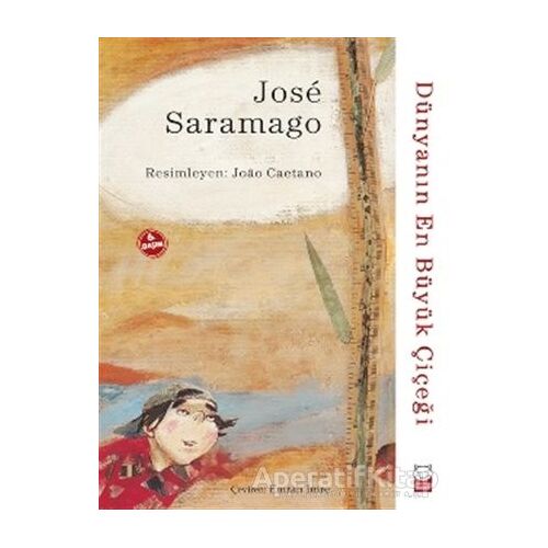 Dünyanın En Büyük Çiçeği - Jose Saramago - Kırmızı Kedi Çocuk