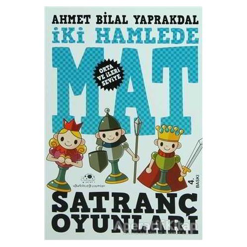 İki Hamlede Mat - Satranç Oyunları - Ahmet Bilal Yaprakdal - Uğurböceği Yayınları