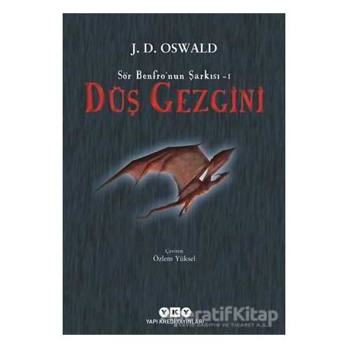 Düş Gezgini - Sör Benfro’nun Şarkısı 1 - J. D. Oswald - Yapı Kredi Yayınları