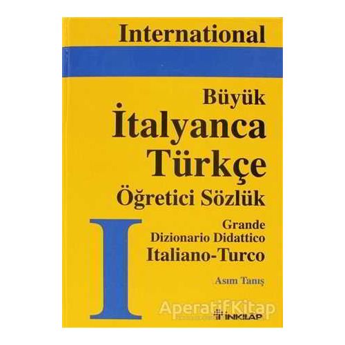 Büyük İtalyanca-Türkçe Büyük Öğretici Sözlük Cilt: 1 - Asım Tanış - İnkılap Kitabevi