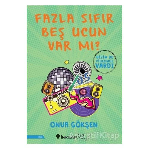 Fazla Sıfır Beş Ucun Var mı? - Onur Gökşen - İnkılap Kitabevi