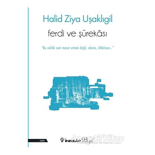 Ferdi ve Şürekası - Halid Ziya Uşaklıgil - İnkılap Kitabevi