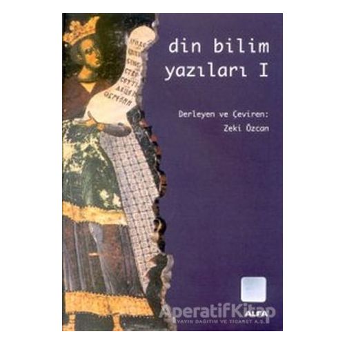 Din Bilim Yazıları 1 - Zeki Özcan - Alfa Yayınları