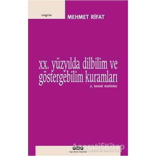 20. Yüzyılda Dilbilim ve Göstergebilim Kuramları - 2. Temel Metinler