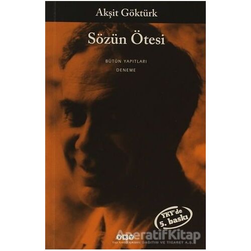 Sözün Ötesi - Akşit Göktürk - Yapı Kredi Yayınları