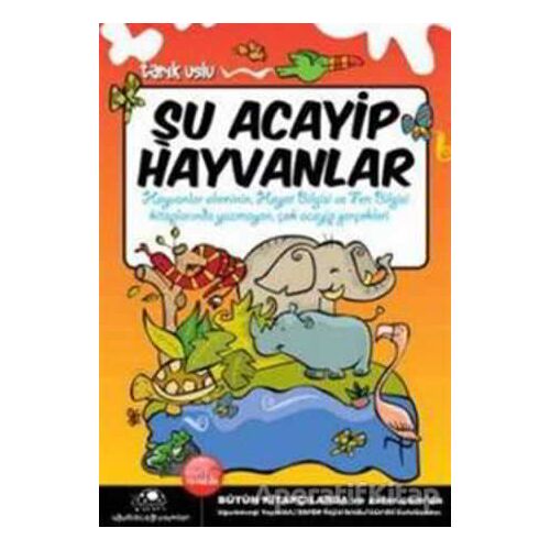 Şu Acayip Hayvanlar - Tarık Uslu - Uğurböceği Yayınları