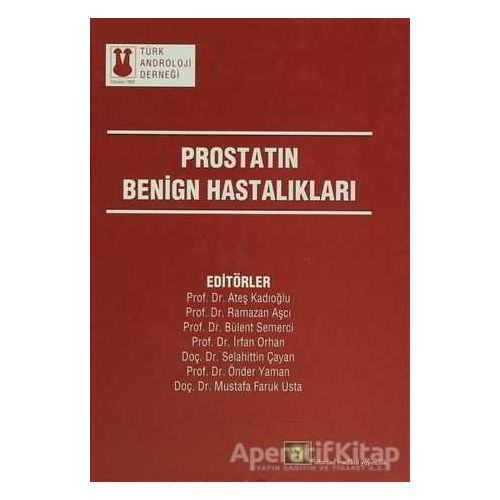 Prostatın Benign Hastalıkları - Komisyon - İstanbul Tıp Kitabevi