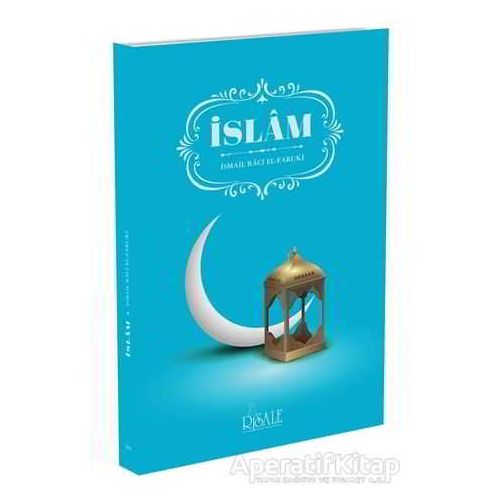 İslam - İsmail Raci Faruki - Risale Yayınları