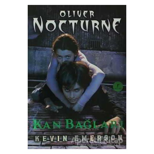 Oliver Nocturne 3 - Kan Bağları - Kevin Emerson - Artemis Yayınları