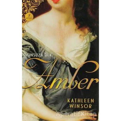 Sonsuza Dek Amber - Kathleen Winsor - Artemis Yayınları