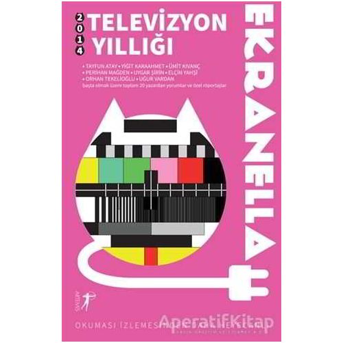 Ekranella 2014 Televizyon Yıllığı - Elçin Yahşi - Artemis Yayınları