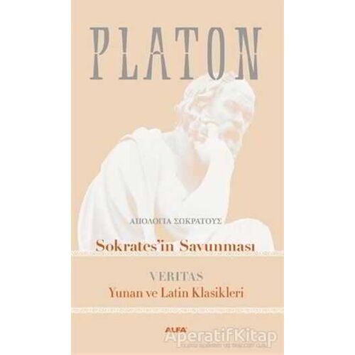 Sokrates’in Savunması Veritas - Platon (Eflatun) - Alfa Yayınları