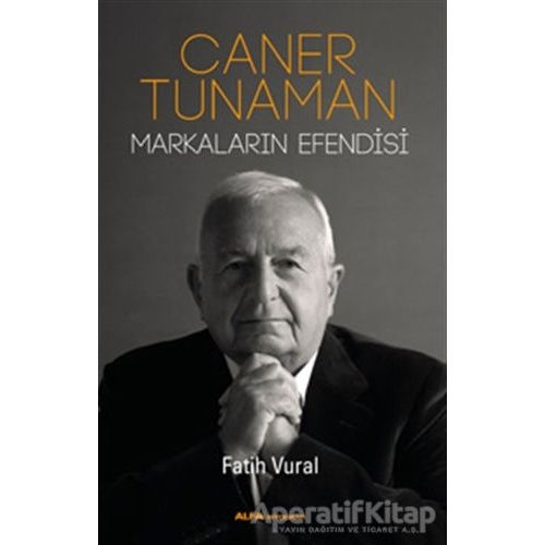 Caner Tunaman Markaların Efendisi - Fatih Vural - Alfa Yayınları
