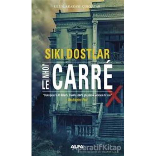 Sıkı Dostlar - John Le Carre - Alfa Yayınları