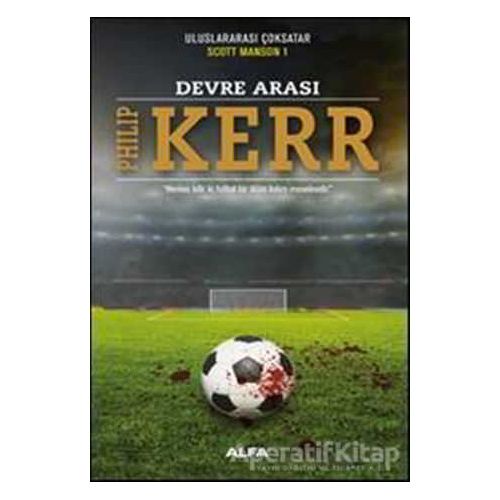 Devre Arası - Philip Kerr - Alfa Yayınları