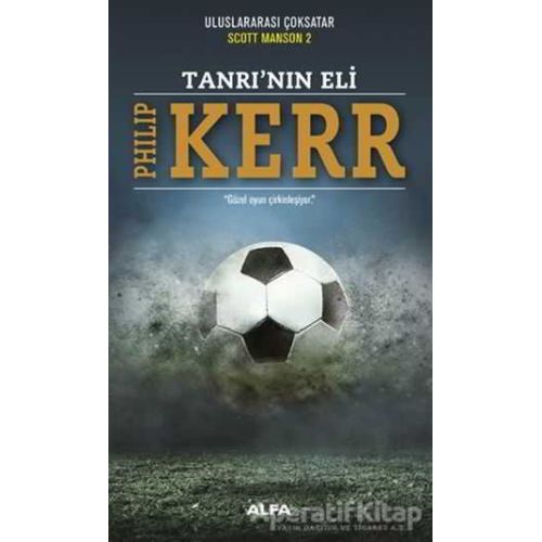 Tanrının Eli - Philip Kerr - Alfa Yayınları
