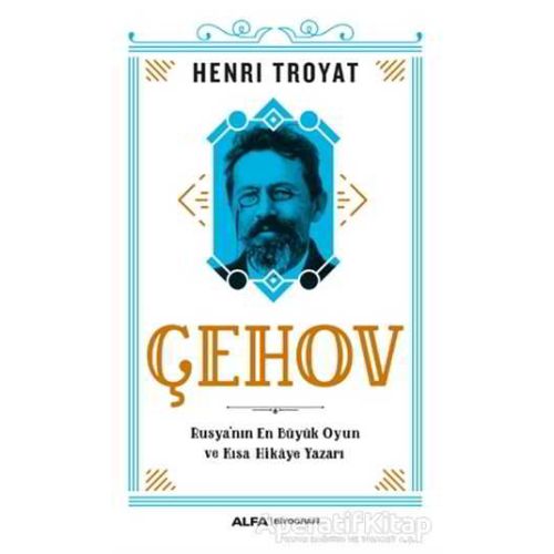 Çehov - Henri Troyat - Alfa Yayınları