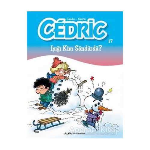 Cedric 17 - Işığı Kim Söndürdü? - Kolektif - Alfa Yayınları