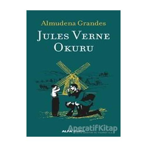 Jules Verne Okuru - Almudena Grandes - Alfa Yayınları