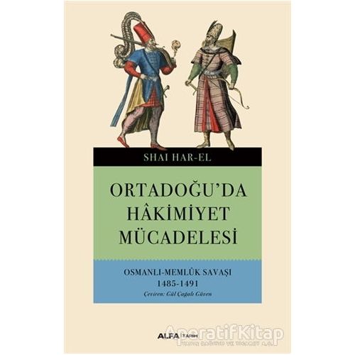 Ortadoğuda Hakimiyet Mücadelesi - Shai Har El - Alfa Yayınları