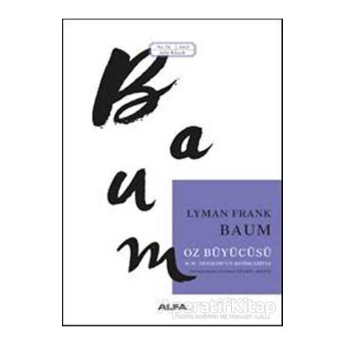 Oz Büyücüsü - Lyman Frank Baum - Alfa Yayınları