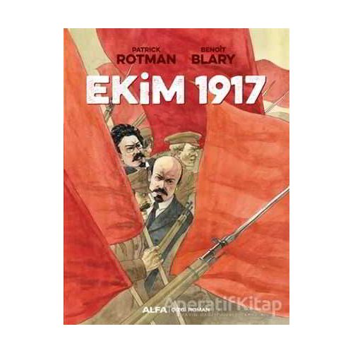 Ekim 1917 - Patrick Rotman - Alfa Yayınları