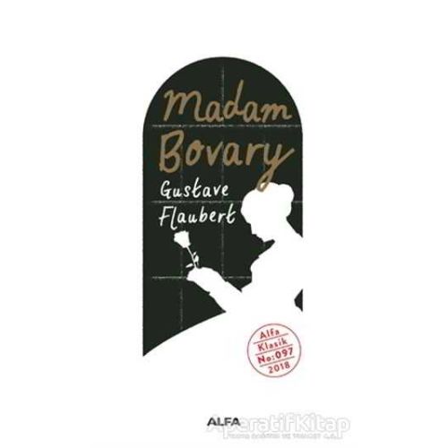 Madam Bovary - Gustave Flaubert - Alfa Yayınları