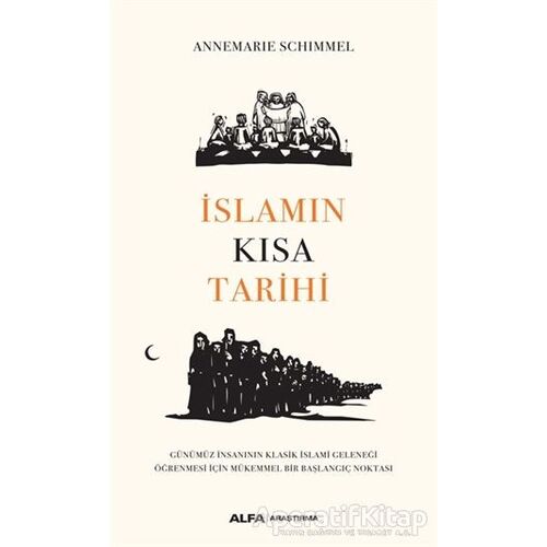 İslamın Kısa Tarihi - Annemarie Schimmel - Alfa Yayınları