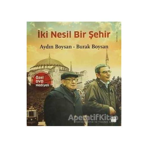 İki Nesil Bir Şehir - Aydın Boysan - Doğan Kitap