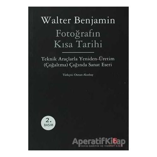 Fotoğrafın Kısa Tarihi - Walter Benjamin - Agora Kitaplığı