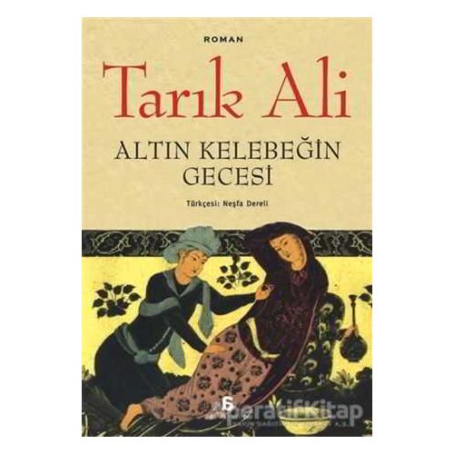 Altın Kelebeğin Gecesi - Tarık Ali - Agora Kitaplığı