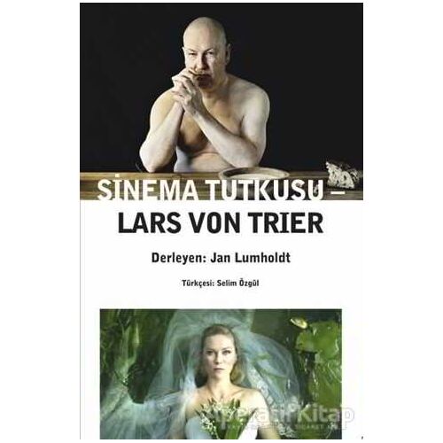 Sinema Tutkusu - Lars von Trier - Agora Kitaplığı