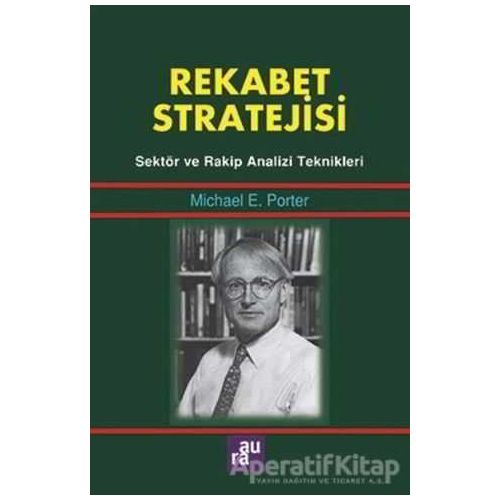 Rekabet Stratejisi - Michael E. Porter - Aura Kitapları