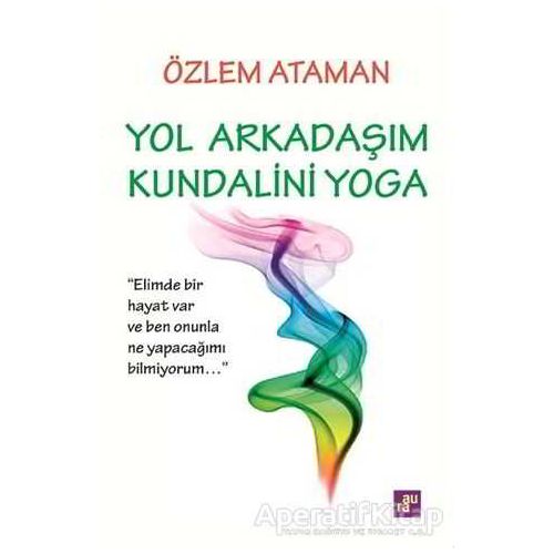 Yol Arkadaşım Kundalini Yoga - Özlem Ataman - Aura Kitapları