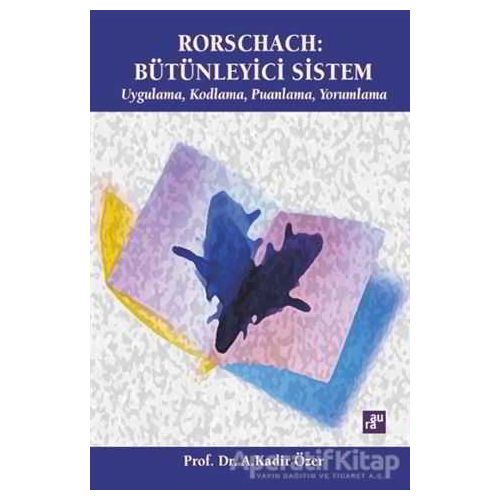 Rorschach: Bütünleyici Sistem - A. Kadir Özer - Aura Kitapları