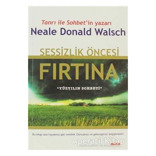 Sessizlik Öncesi Fırtına - Neale Donald Walsch - Alfa Yayınları