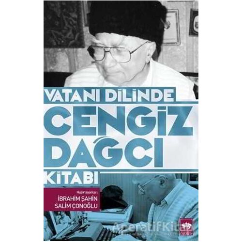 Vatanı Dilinde Cengiz Dağcı Kitabı - Salim Çonoğlu - Ötüken Neşriyat