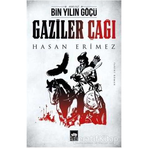 Gaziler Çağı - Hasan Erimez - Ötüken Neşriyat