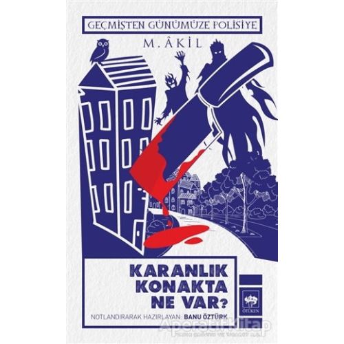 Karanlık Konakta Ne Var? - Muhammed Akil - Ötüken Neşriyat