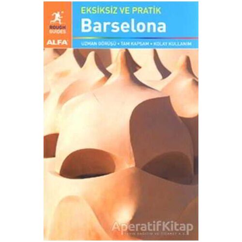Eksiksiz ve Pratik Barselona - Laurie Isolo - Alfa Yayınları