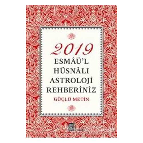 2019 Esmaü’l Hüsnalı Astroloji Rehberiniz - Güçlü Metin - Mona Kitap